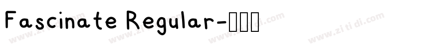 Fascinate Regular字体转换 Fascinate Regular字体转换